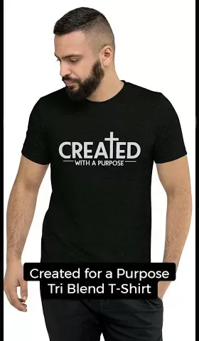 Created with a Purpose Tri Blend T-shirt